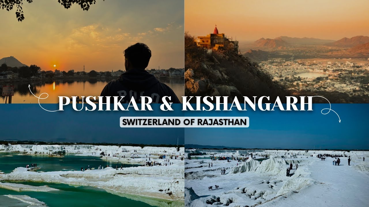 Pushkar & Kishangarh Vlog | Brahma Temple, Savitri Mata & Switzerland of Rajasthan