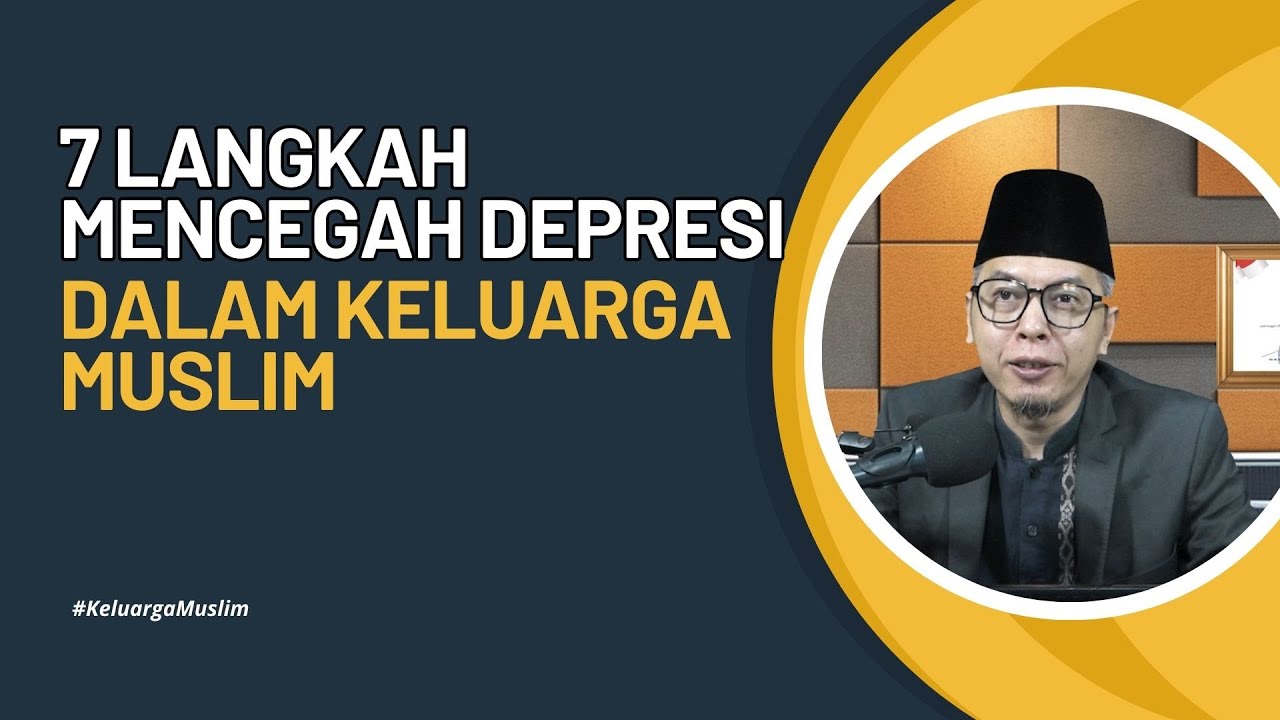 Keluarga Muslim : 7 langkah mencegah depresi dalam keluarga muslim | Abikenji