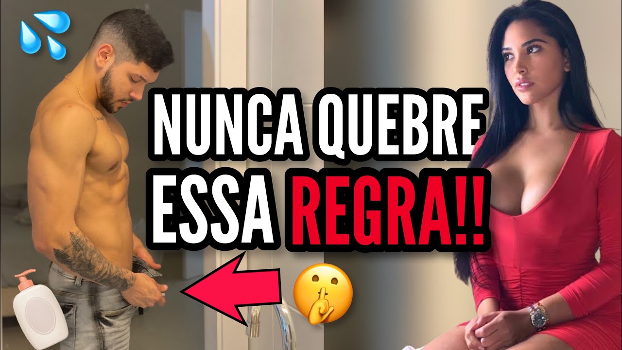 10 REGRAS Que Todo Homem Deveria Seguir Com as Mulheres