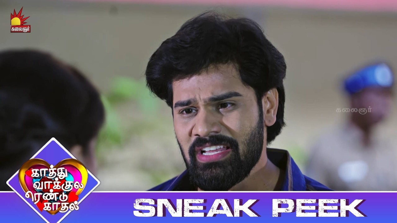 அறிவு இல்ல உனக்கு ஏன் இப்படி பண்ண | Kaathuvaakula Rendu Kaadhal | Sneak Peek 3 | E- 167