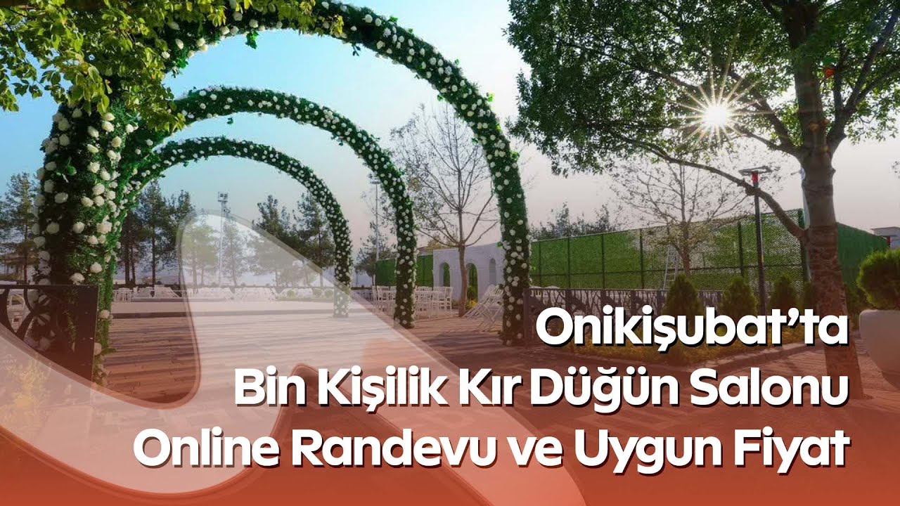 Onikişubat Belediyesi’nden Ailelere Büyük Kolaylık: Kır Düğün Salonu Hizmete Açıldı