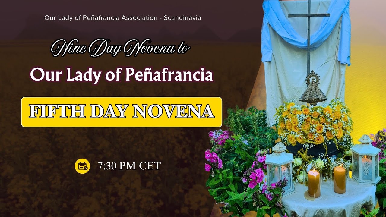 THE FIFTH  DAY NOVENA TO OUR LADY OF PEÑAFRANCIA - CET