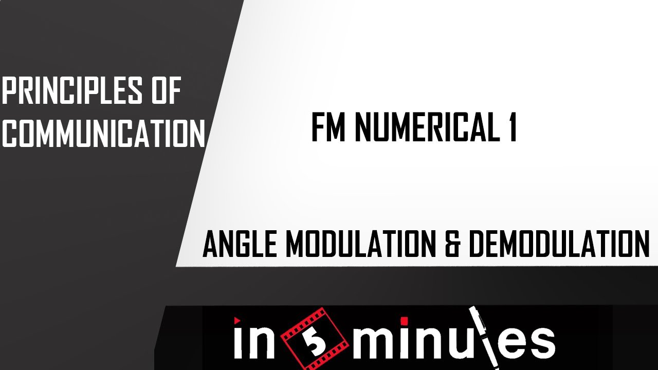 Module3_Vid_55_Angle Modulation and Demodulation_FM Numerical 1