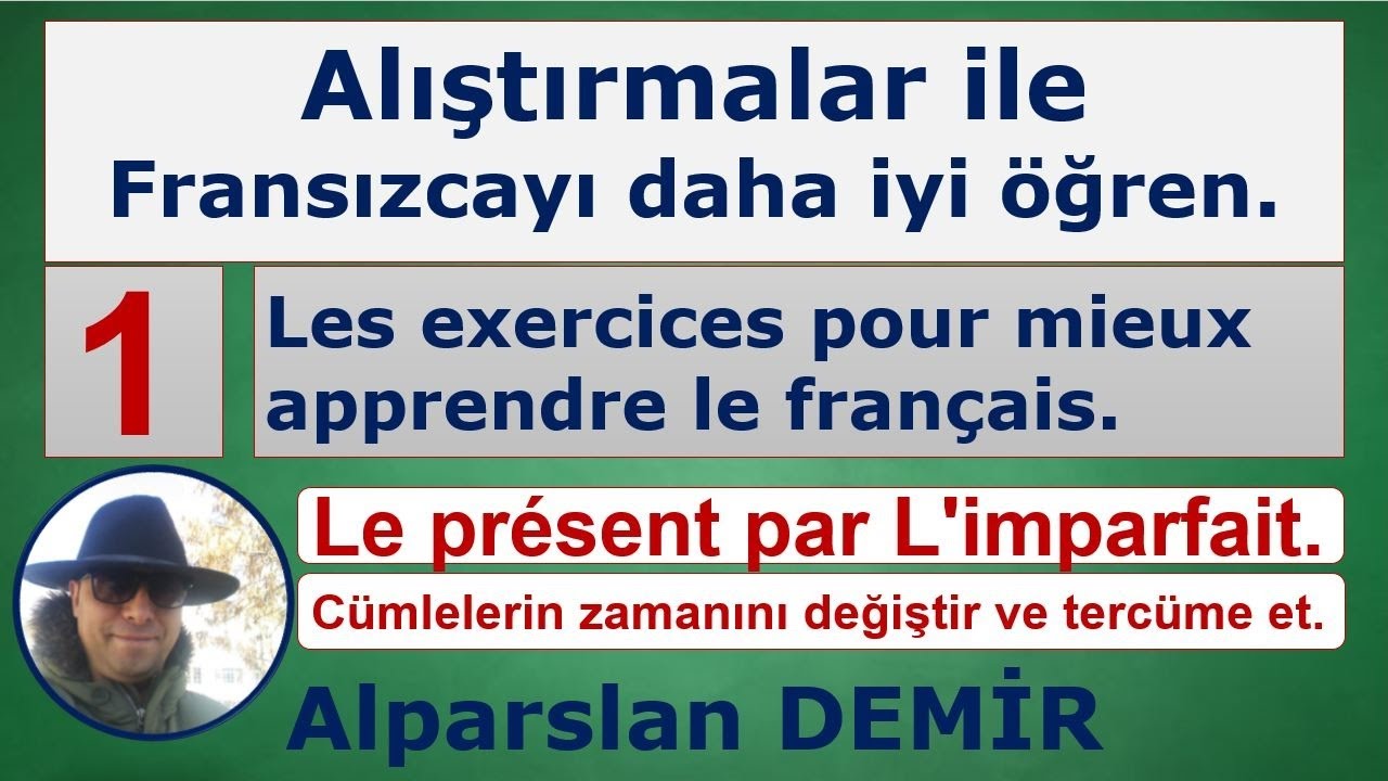 1. ALIŞTIRMALAR İLE FRANSIZCAYI DAHA İYİ ÖĞREN.