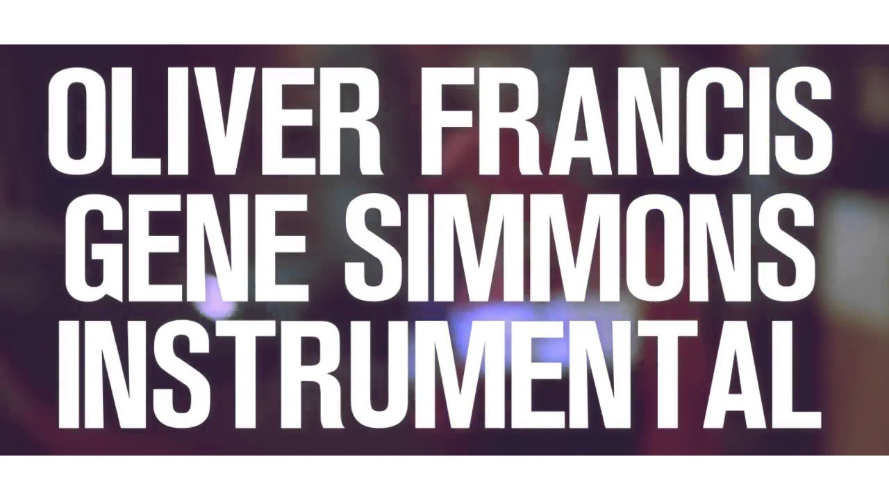 Oliver Francis - Gene Simmons Instrumental