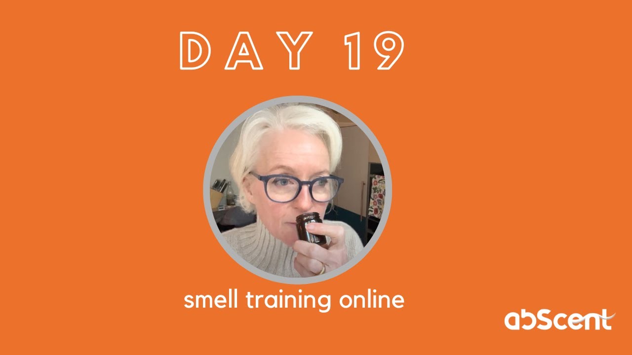 Day 19 - smell training to help you recover your taste and smell after Covid 19