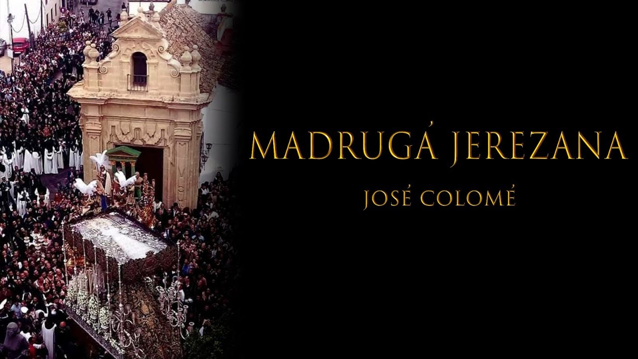 MADRUGÁ JEREZANA (José Colomé) | ESTRENO #InParadisum