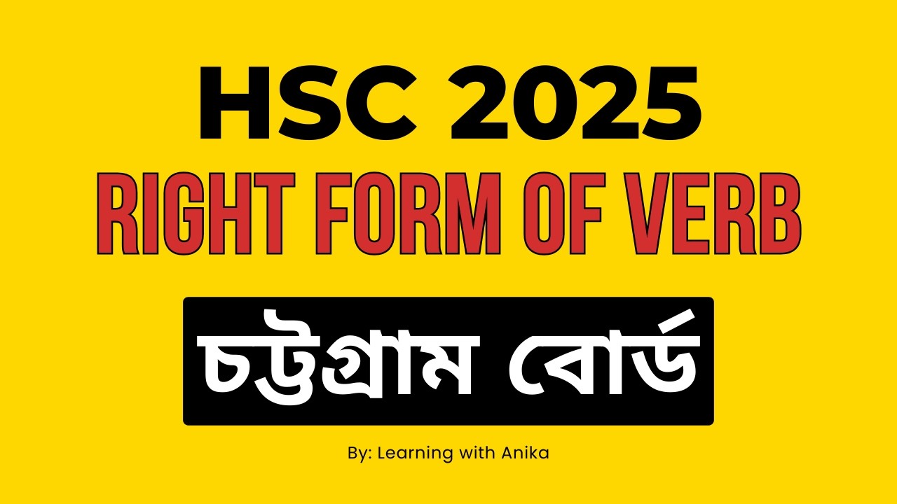 HSC 2025 Chattogram Board Right Form of Verb | English 2nd Paper Solve | English Grammar