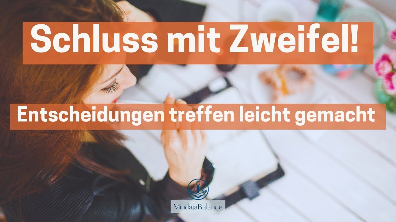 Wie du die BESTEN Entscheidungen triffst und dein Leben veränderst!