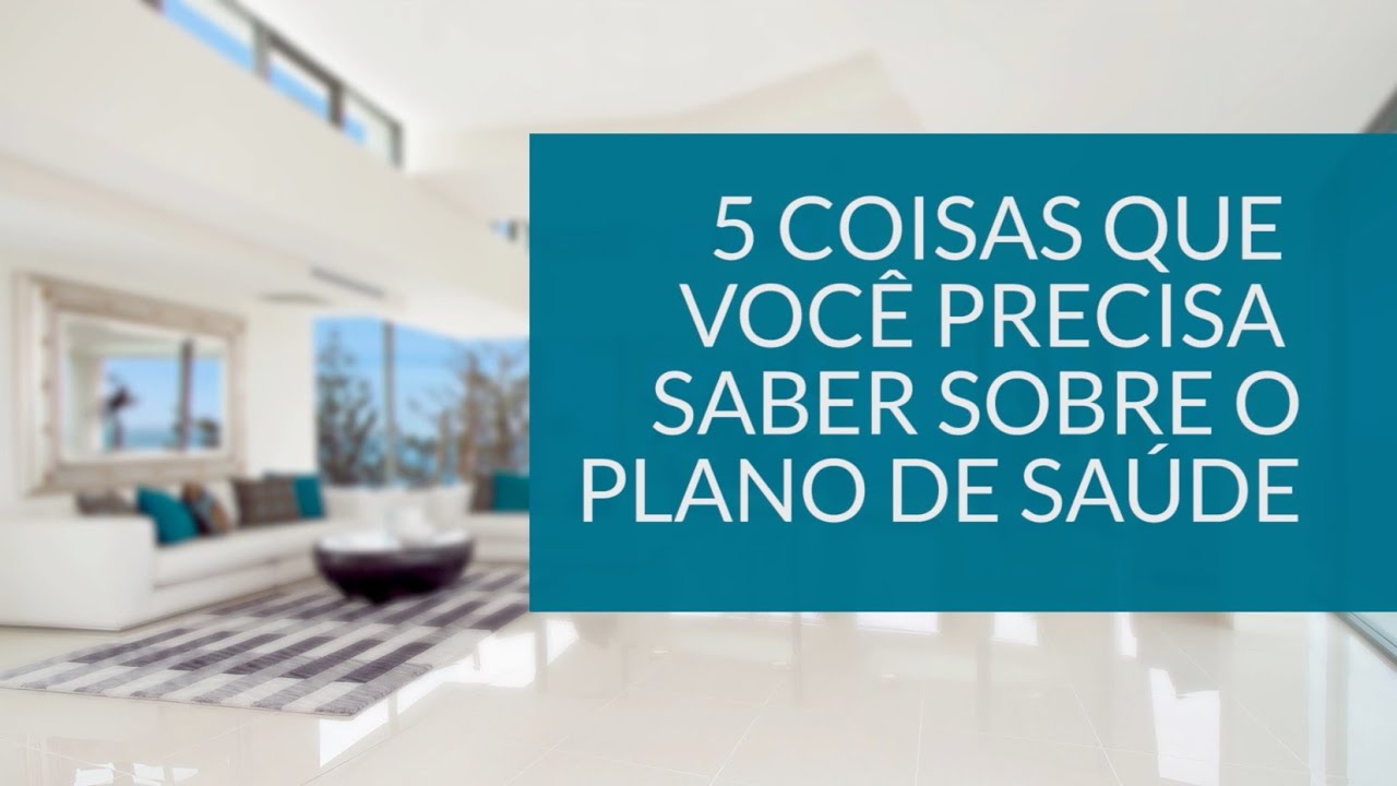 5 Coisas que Voc&ecirc; Precisa Saber Sobre o Plano de Sa&uacute;de - PlanodeSaude.net