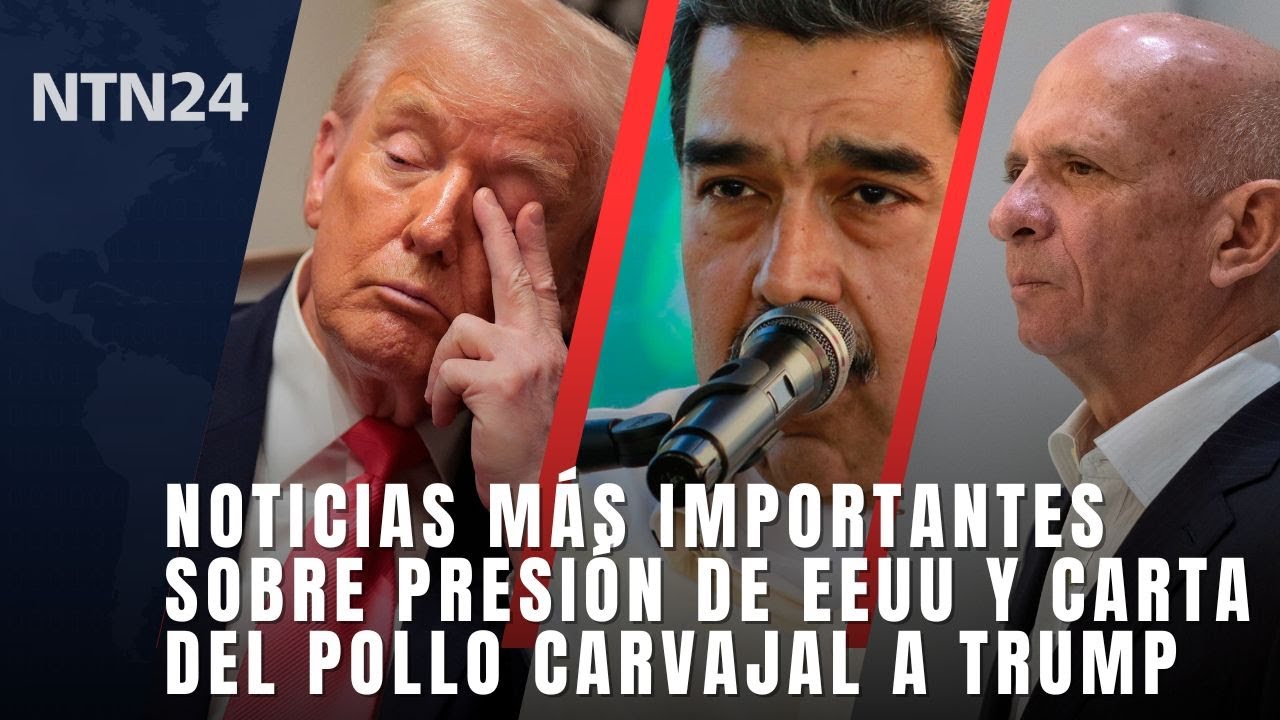 Noticias más importantes sobre presión de EEUU y carta del Pollo Carvajal a Trump | Dic 5 de 2025