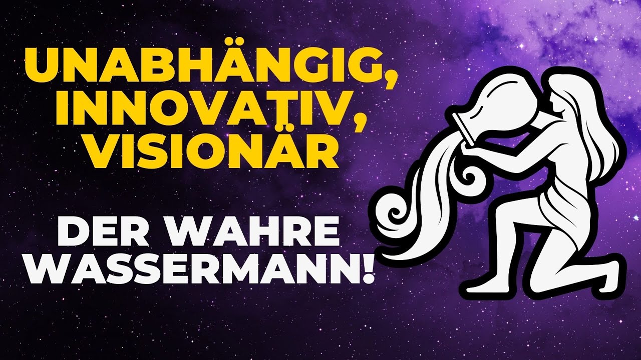 8 Faszinierende Eigenschaften Des Sternzeichens Wassermann - Unabh&auml;ngig, Innovativ Und Vision&auml;r