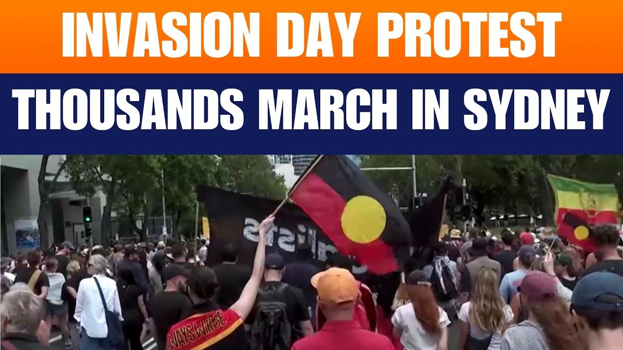 Thousands Protest in Sydney on ‘Invasion Day’ Amid Controversy Over Australia Day