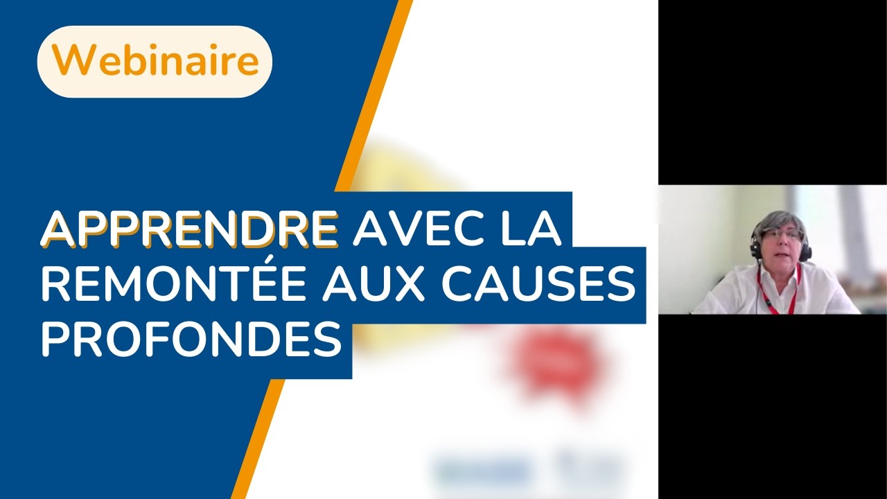 Webinaire MASE / Icsi : Apprendre avec la remontée aux causes profondes
