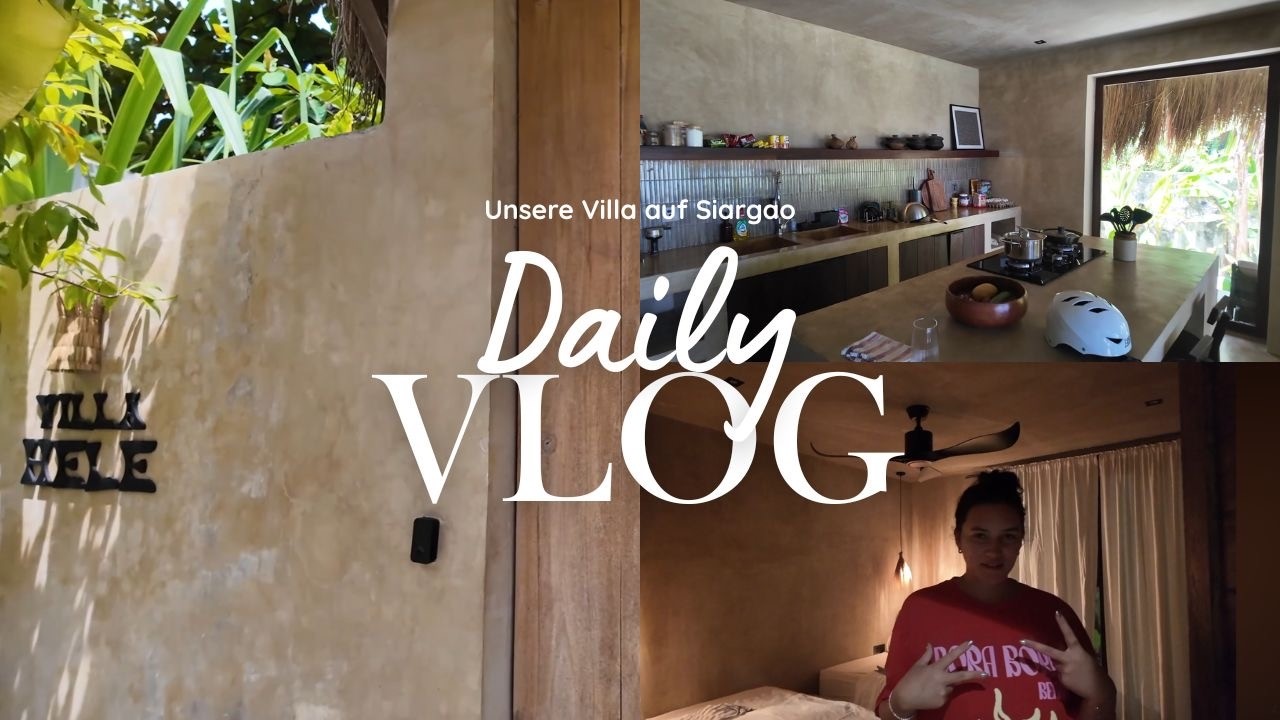 Angekommen auf Siargao 🌊 Wir st&uuml;rzen uns ins Surf-Abenteuer & zeigen unsere Villa ✨