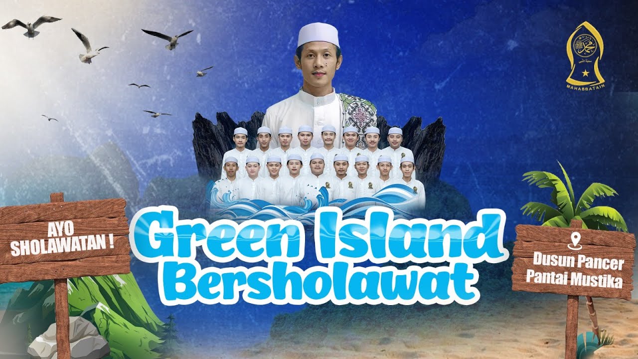 GREEN ISLAND BERSHOLAWAT BERSAMA MAJLIS RATIB & SHOLAWAT MAHABBATUN NABI.