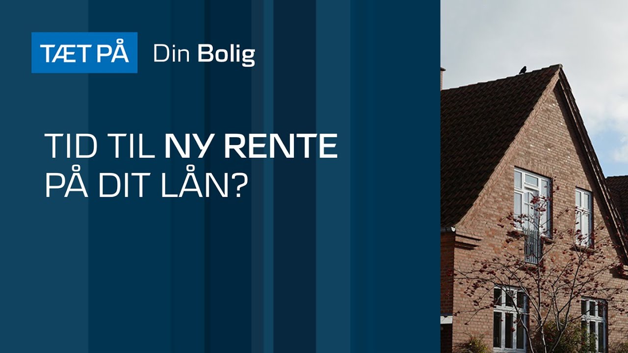 TÆT PÅ: Tid til ny rente på dit lån?
