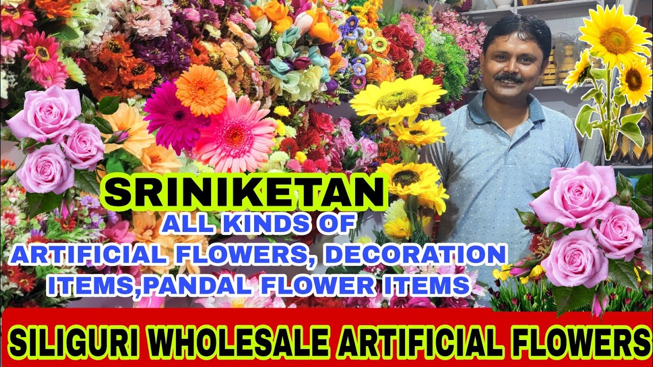 Siliguri Wholesale Artificial flowers , Decoration items , wedding items, Market