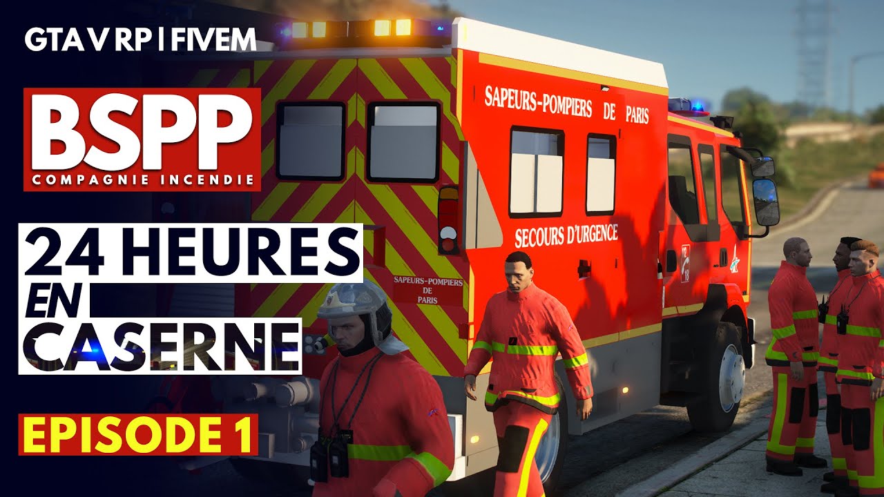 vLIFE RP | BSPP - 24H EN CASERNE #1 | GTA 5 RP