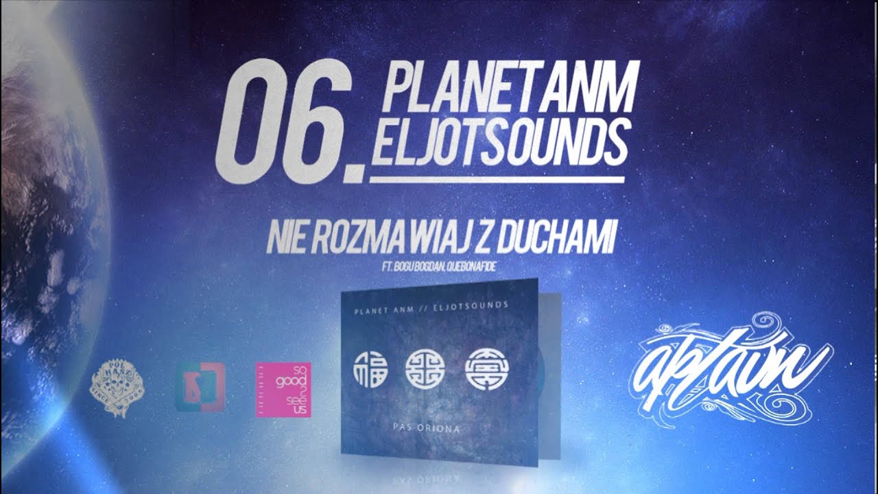 Planet ANM / EljotSounds - Nie rozmawiaj z duchami (ft. Quebonafide, Bogu Bogdan)
