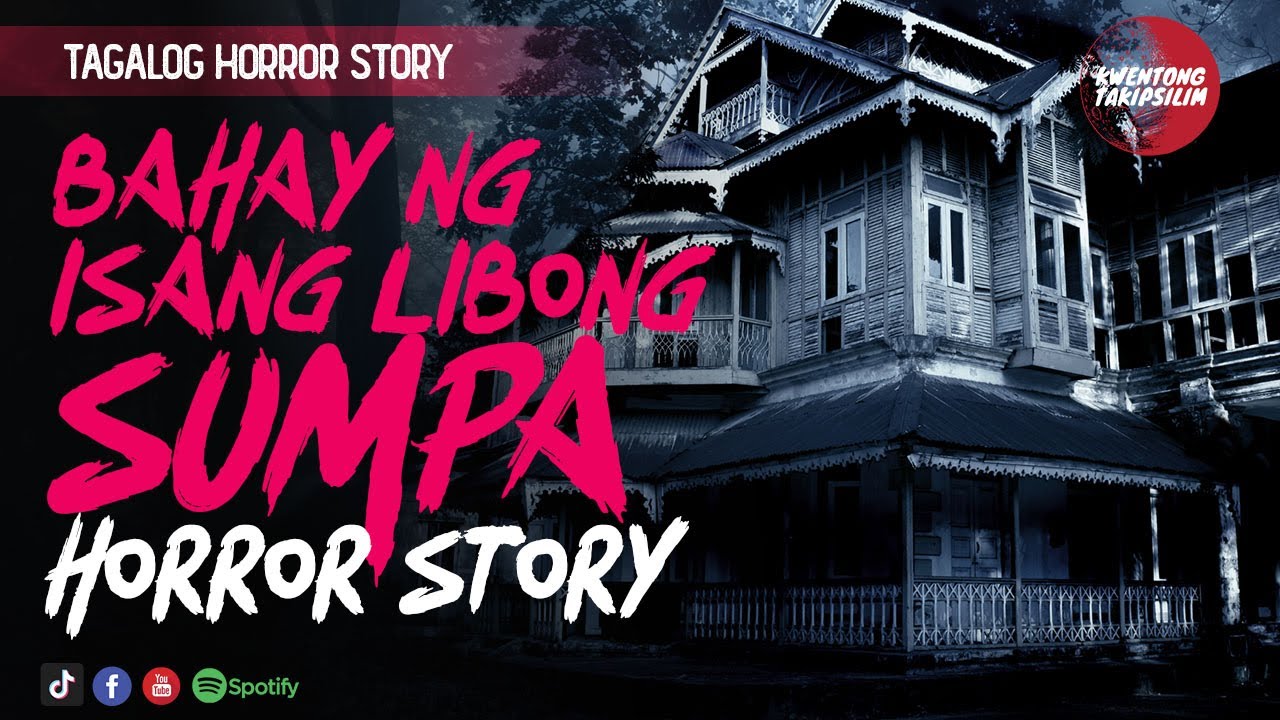 Bahay ng Isang Libong Sumpa - Tagalog Horror Story (Fiction Story)