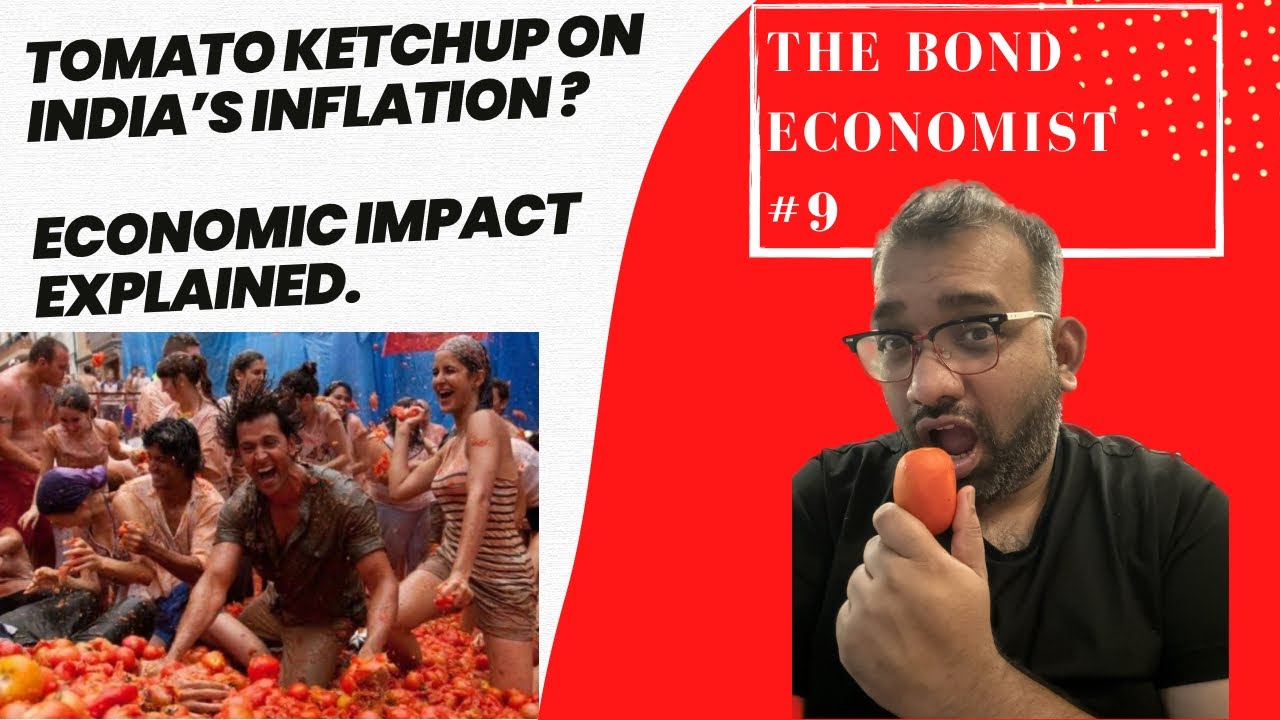TOMATO ketchup on INDIA&rsquo;S INFLATION? Economic impact explained | Ep 9 - The Bond Economist