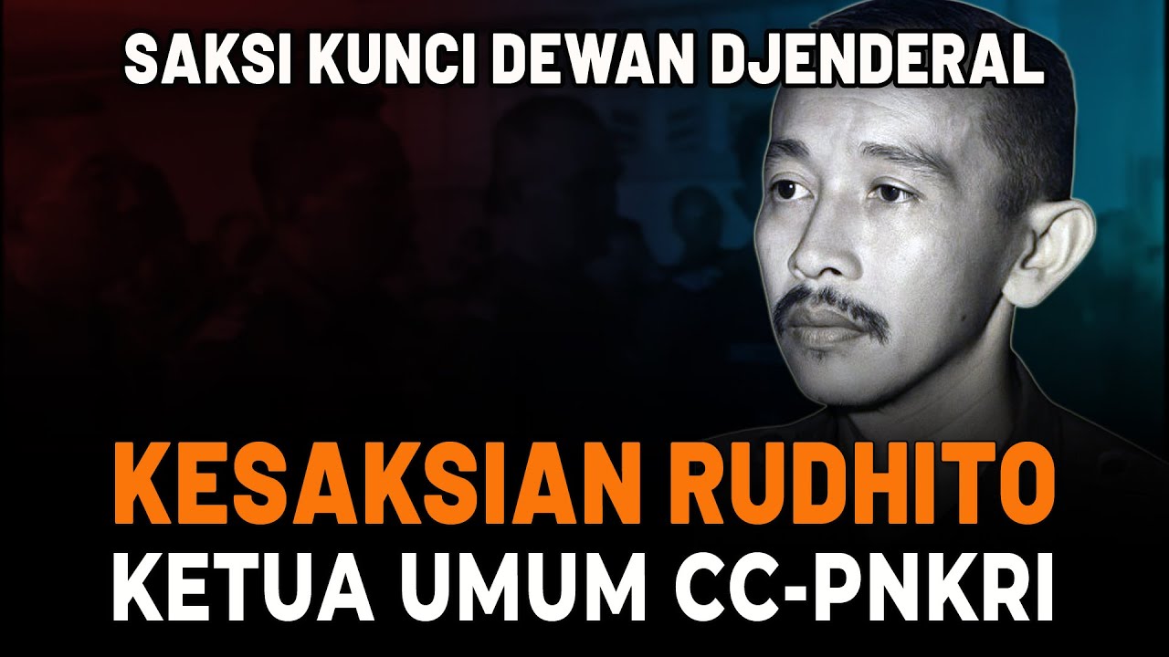 KESAKSIAN RUDHITO: Saksi Kunci Adanya Dewan “Djenderal”