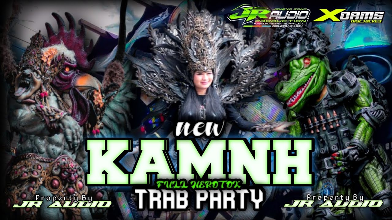 DJ TRAB PARTY KAMNH BY JR AUDIO PRODUCTION LUMAJANG FEAT X DAMS DISCJOCKEY