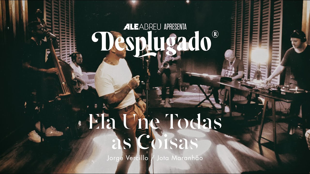 Ale Abreu - Ela Une Todas as Coisas - Vídeo Oficial - Desplugado