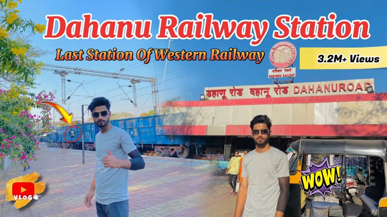 Dahanu Road Railway Station 2023😍 || Western Railway Mumbai || Mr Smarty Vlogs