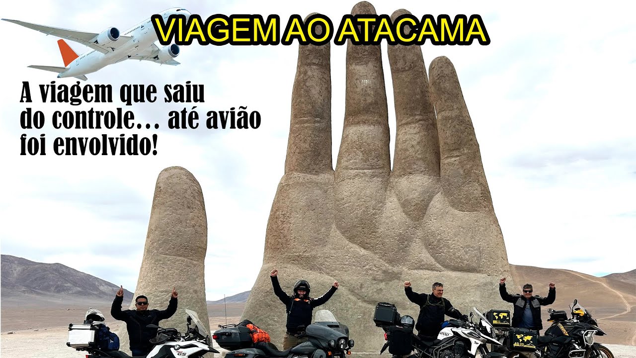 VIAGEM AO ATACAMA COM GRANDES PERRENGUES ONDE ATÉ AVIÃO FOI ENVOLVIDO