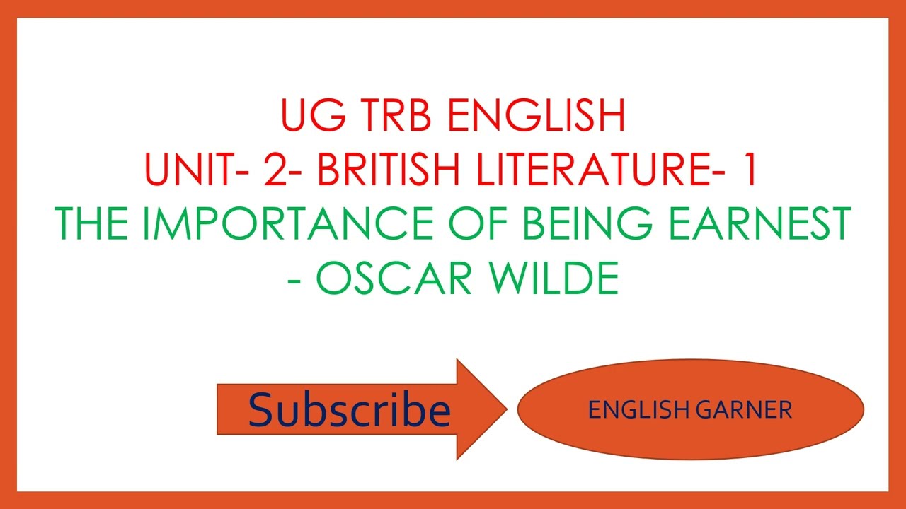 THE IMPORTANCE OF BEING EARNEST - WILDE | UG TRB ENGLISH | UNIT 2