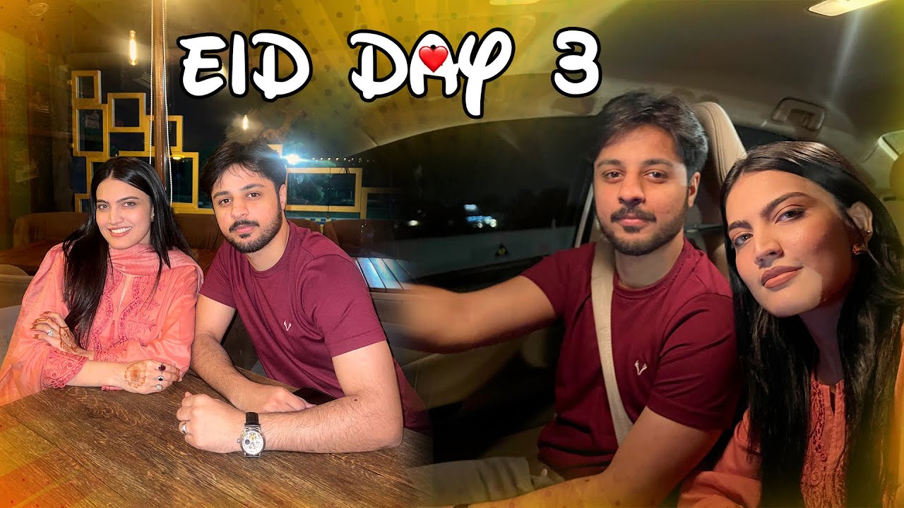 EID DAY 3 WITH FIANCE &hearts;️ | Behno Ny Ditch Kerwa Dea 😅 | Areeb Ki Favourite Drink 😂