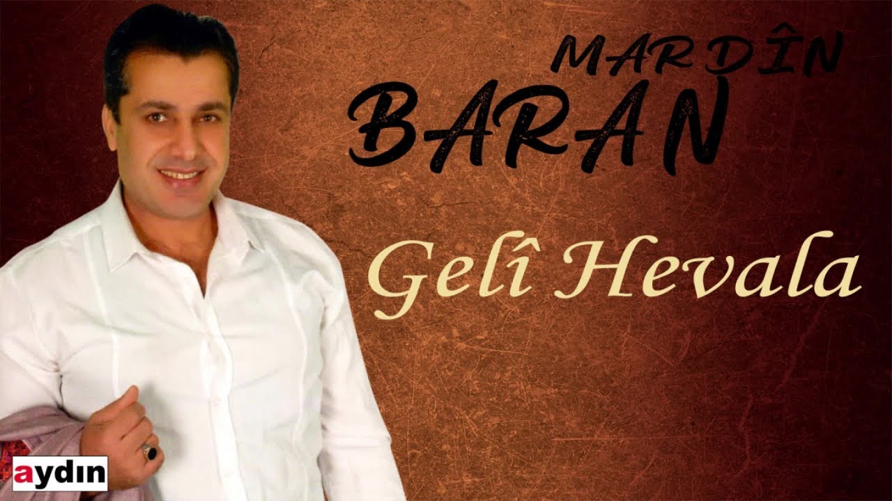 Baran Mardin - Gelî Hevala (2021 © Aydın Müzik)