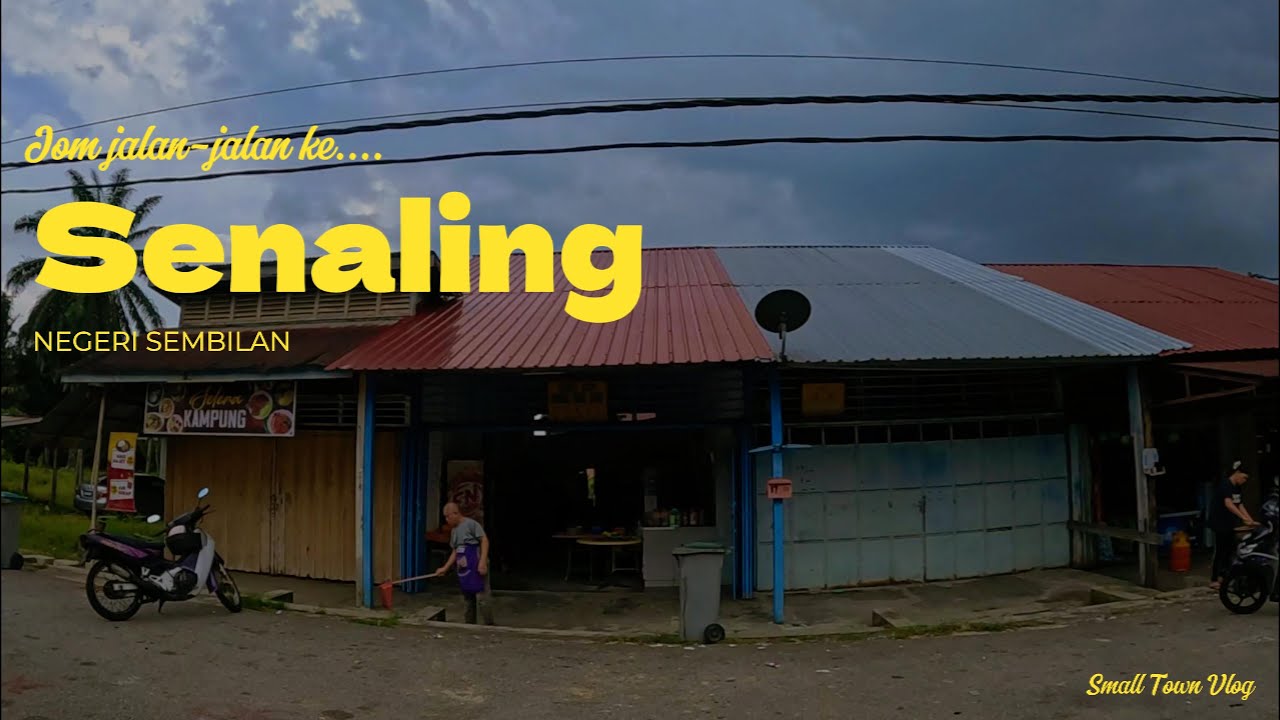 PEKAN SENALING. Pekan kecil di pinggiran bandar.