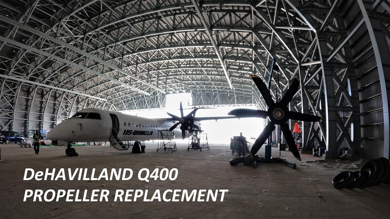US-Bangla Airlines DHC8 Q400 Propeller Replacement