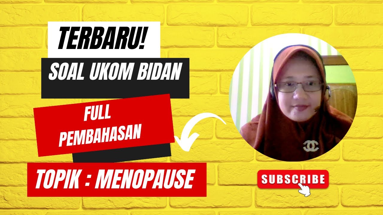 SOAL UKOM PROFESI BIDAN TOPIK MENOPAUSE FULL PEMBAHASAN