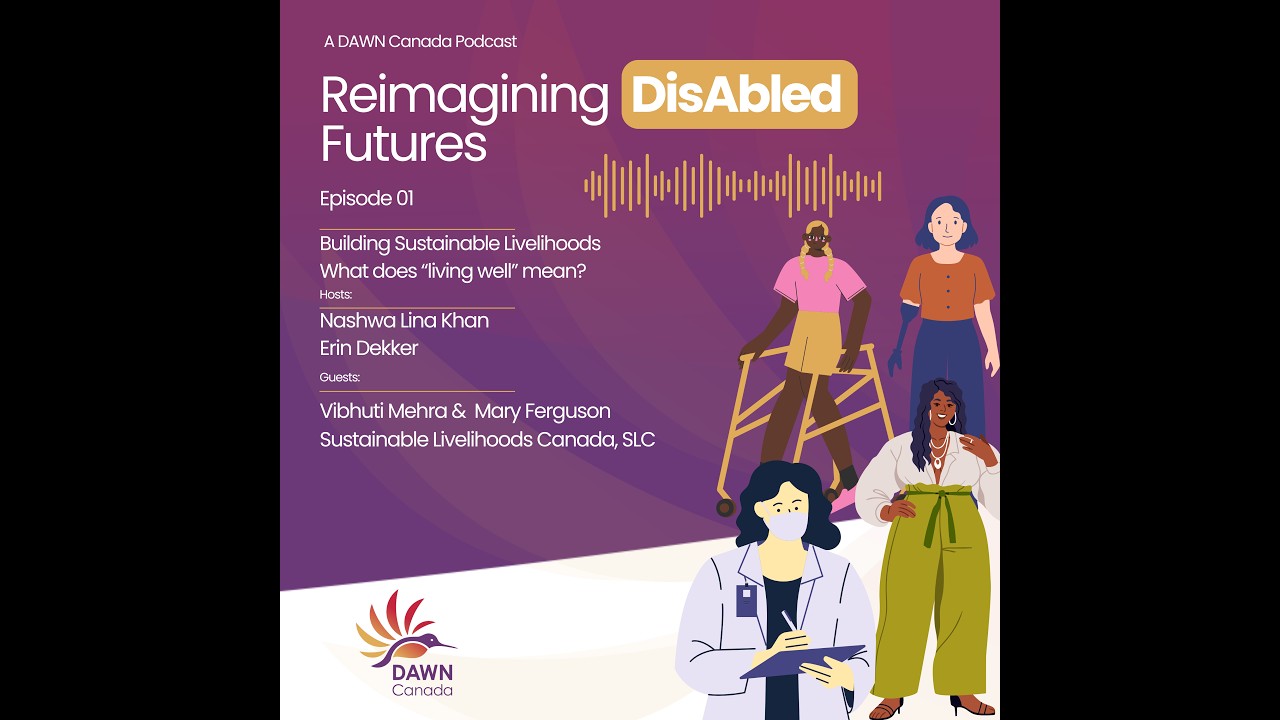 Reimagining Disabled Futures: Season 1, Episode 1 - Building Sustainable Livelihoods
