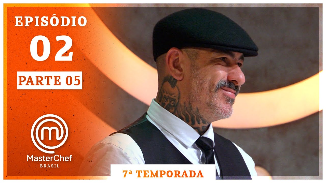 MASTERCHEF BRASIL (21/07/2020) | PARTE 5 | EP 02 | TEMP 07
