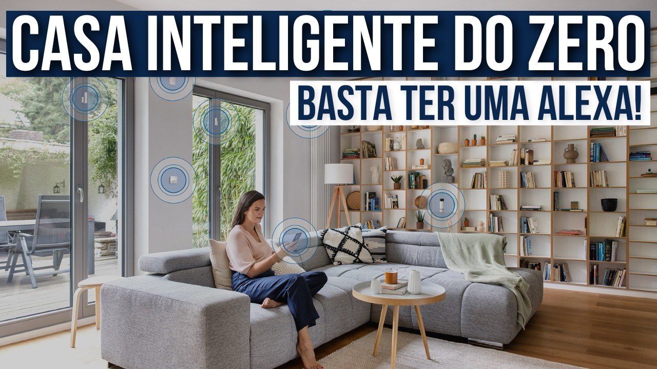 Como Montar Sua Casa Inteligente do ZERO em 2025 (Guia Completo + Produtos Baratos!)