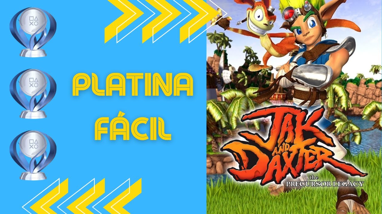 PLATINA FÁCIL - JAK AND DAXTER THE PRECURSOR LEGACY - JAK 1 CHEATS