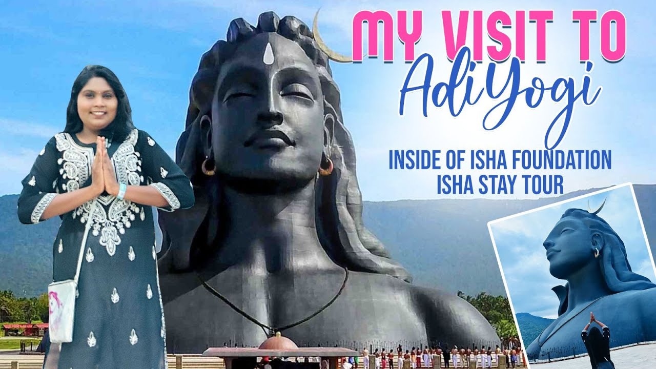 Isha Foundation Travel Vlog l AdiYogi Statue l Coimbatore l Stay Experience & Food at Isha l Revathi