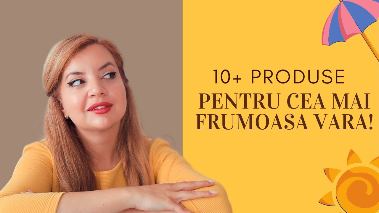 Produse cosmetice și nu numai pentru o vară cât mai confortabilă!