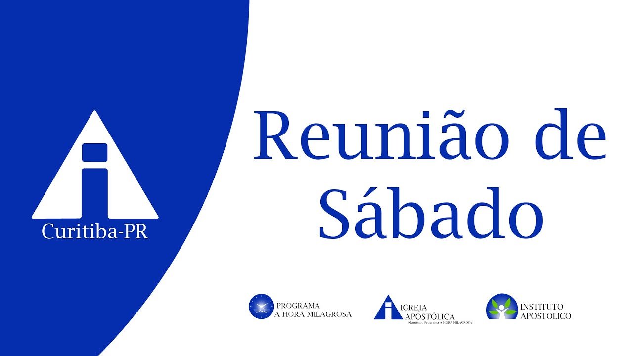 Reunião de Sábado - 17/01/2026 - Igreja Apostólica - Curitiba - PR