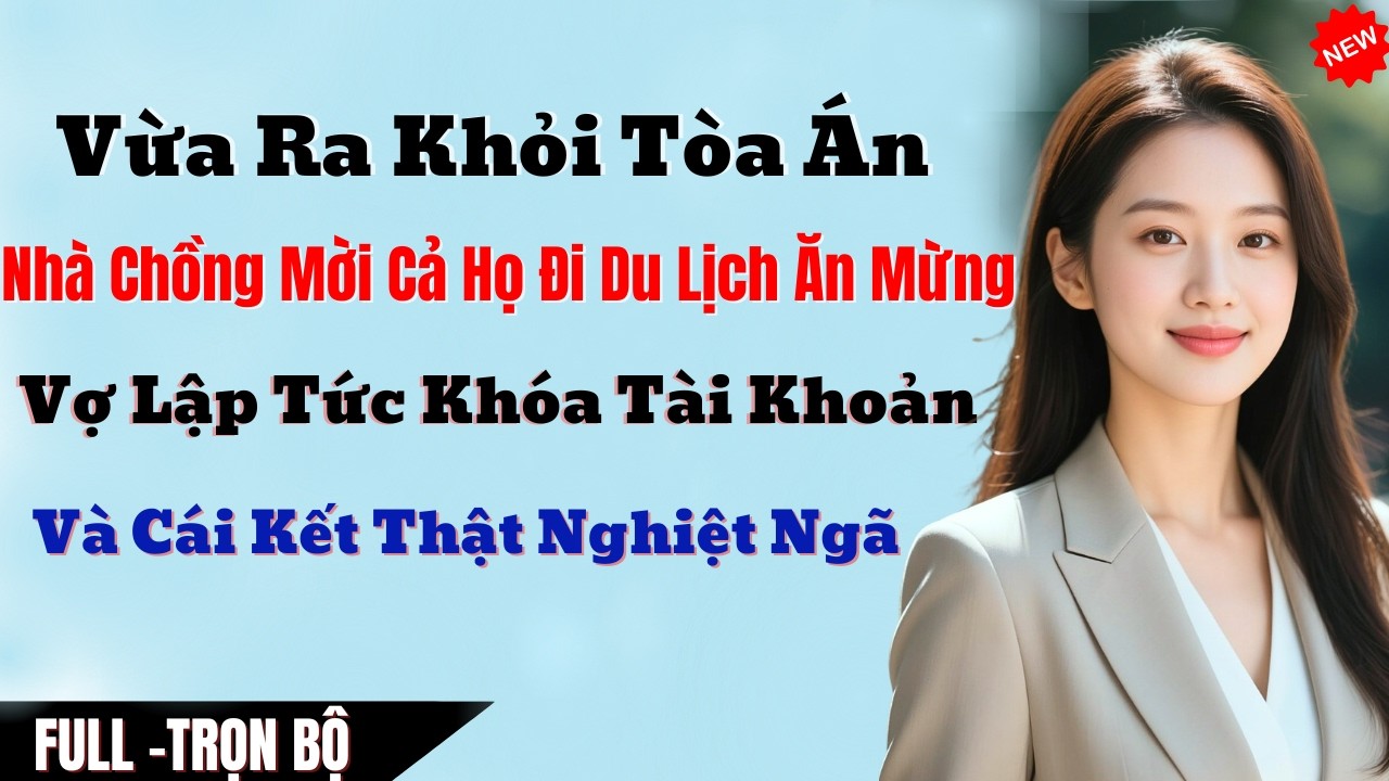 Tòa Án Xong Xuôi, Chồng Mời Ăn Mừng Nhưng Quên Mất Điều Quan Trọng