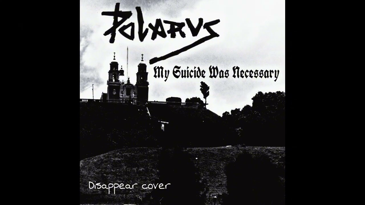 Polarvz - My Suicide Was Necessary 