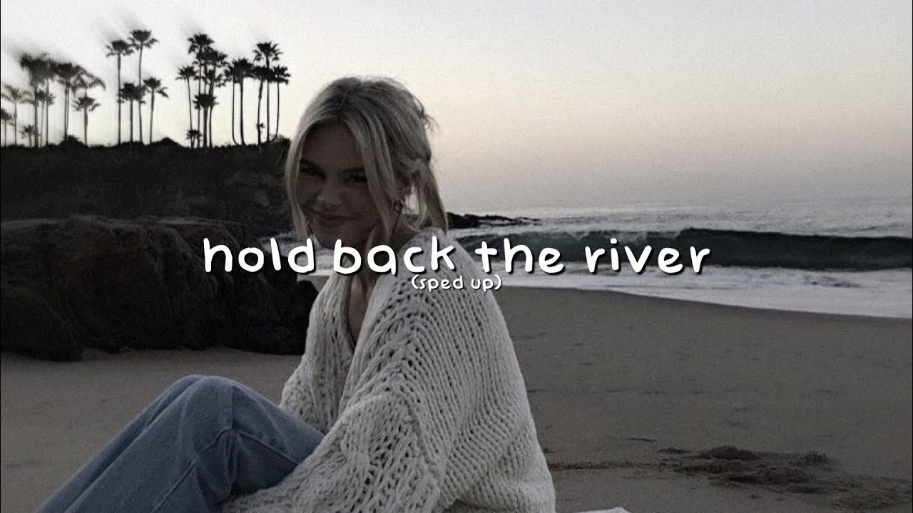 james bay - hold back the river (sped up)