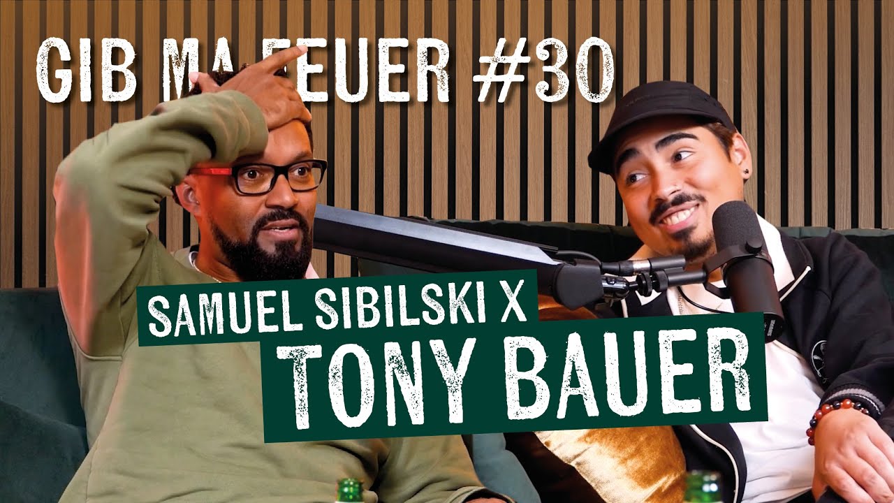 SAMUEL SIBILSKI : GIB MA FEUER#30 - TONY BAUER (Let's Dance, Koma ,Comedy-Tour, Trennung uvm)