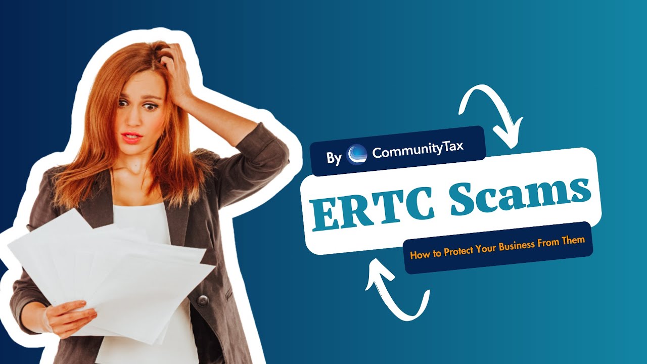 How to Protect Your Business from Employee Retention Tax Credit Scams | Community Tax