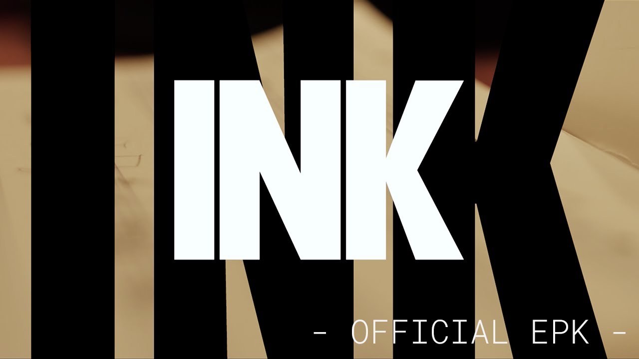INK - Official EPK